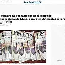 El nmero de operaciones en el mercado transaccional de Mxico cay un 56% hasta febrero, segn TTR